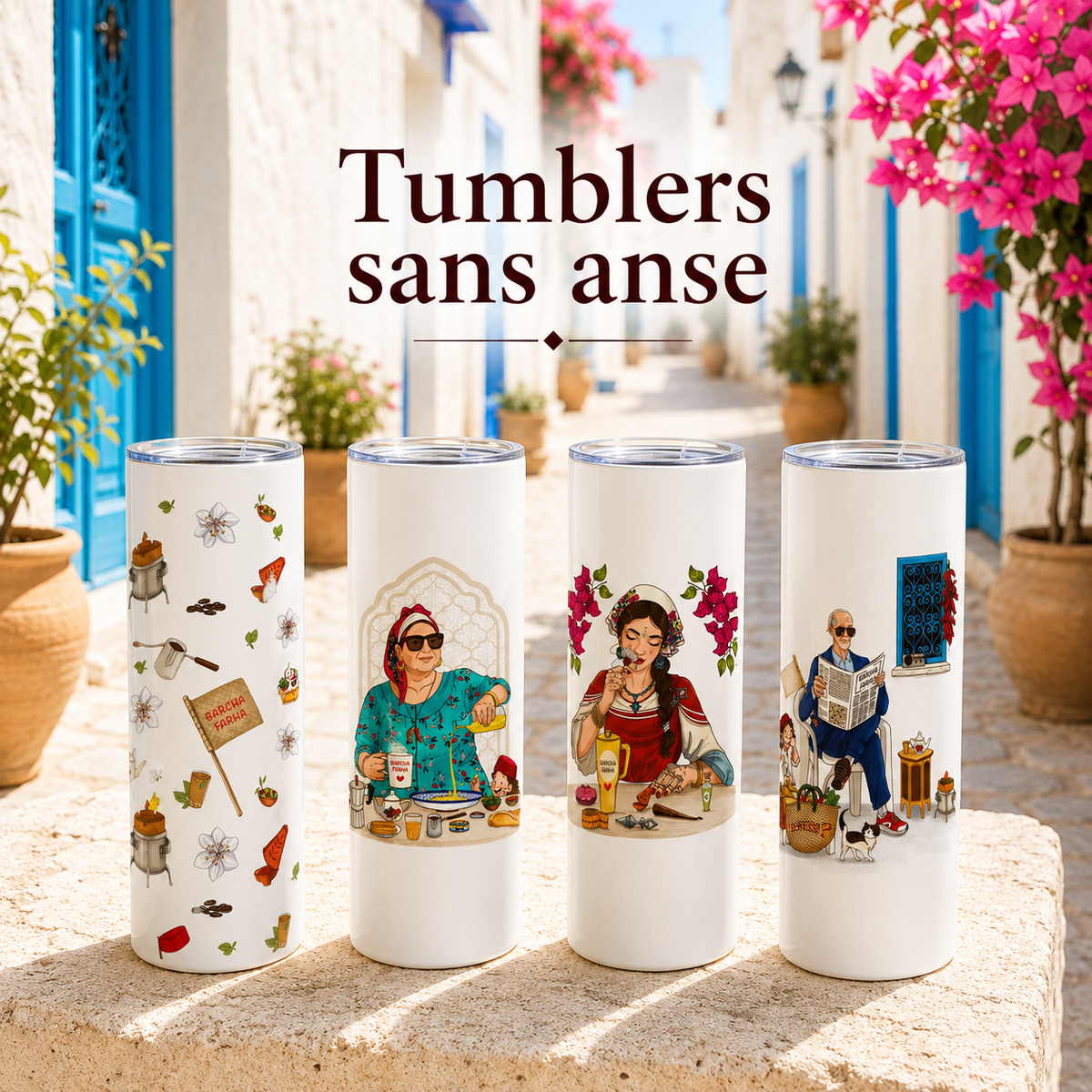 Les tumblers sans anse  —  Dar Farha B